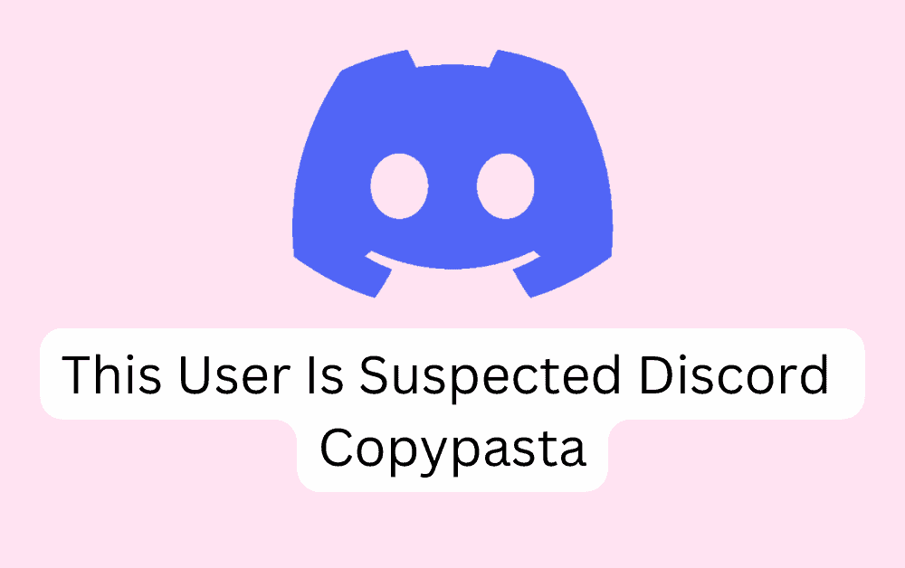 This User Is Suspected Discord Copypasta