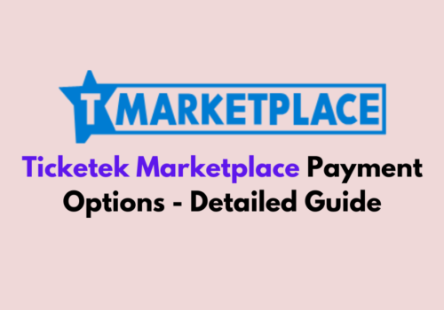 Ticketek Marketplace Payment Options Detailed Guide 2