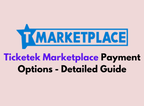 Ticketek Marketplace Payment Options Detailed Guide 2