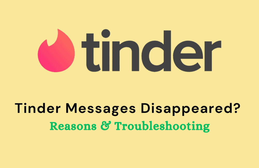 Tinder Messages Disappeared Reasons Troubleshooting