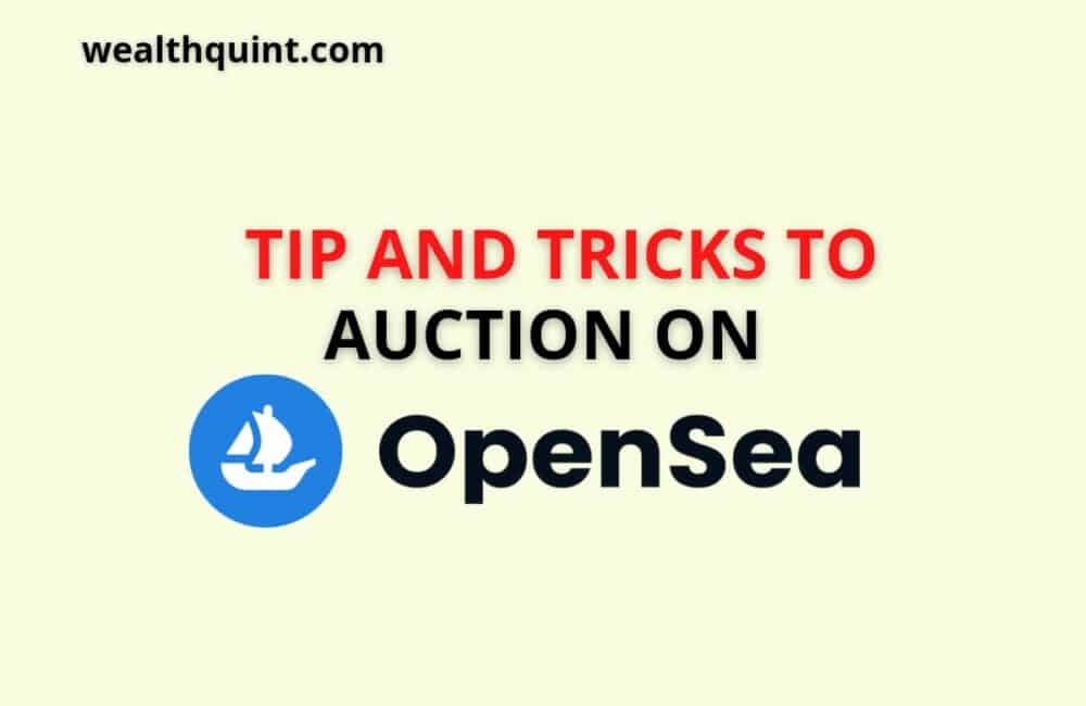 Tips and Tricks to Auction on OpenSea 1 Tips and tricks to auction on opensea