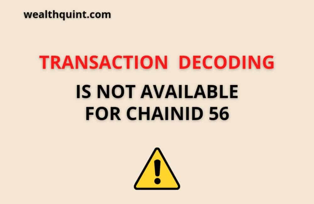 Transaction decoding is not available for chainid 56