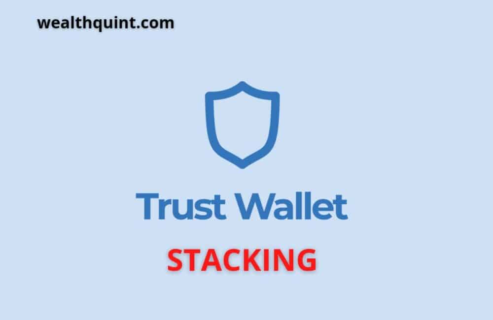 Trust Wallet Stacking
