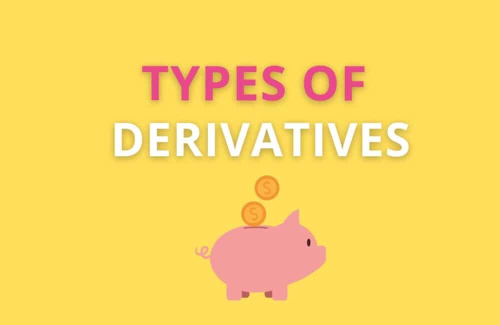 Types of Derivatives