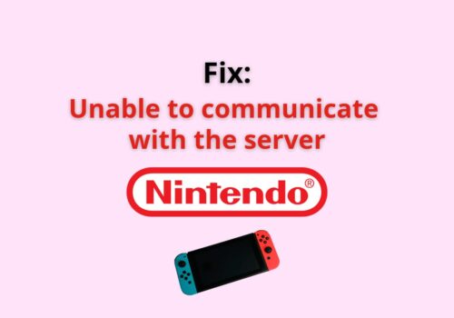 Unable To Communicate With The Server Nintendo Switch