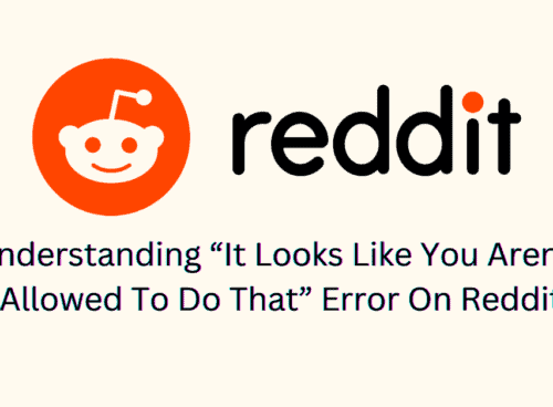 Understanding “It Looks Like You Aren’t Allowed To Do That” Error On Reddit