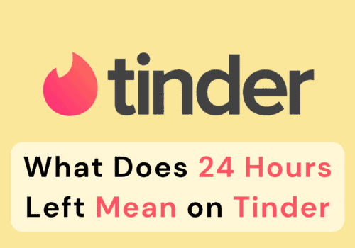 What Does 24 Hours Left Mean on Tinder