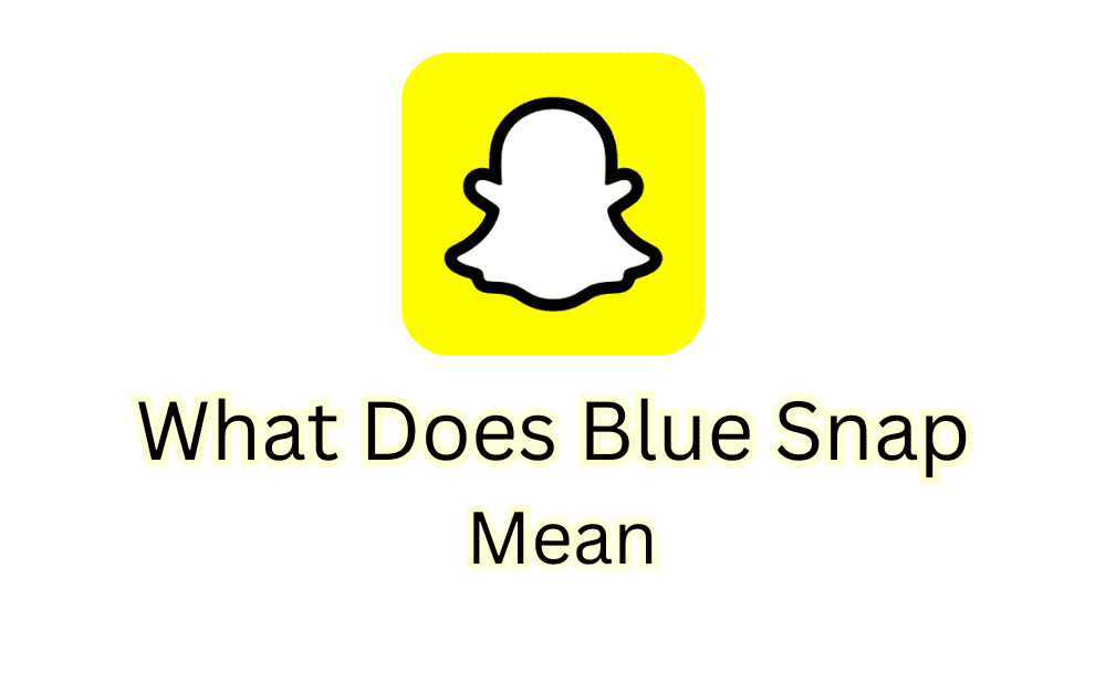 What Does Blue Snap Mean