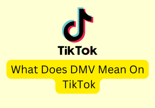 What Does DMV Mean On TikTok