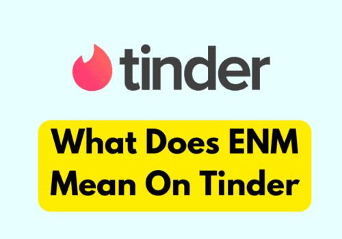What Does ENM Mean On Tinder