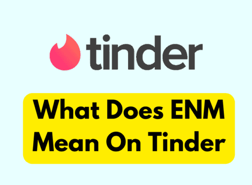 What Does ENM Mean On Tinder