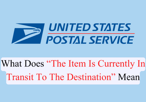 What Does The Item Is Currently In Transit To The Destination Mean 1