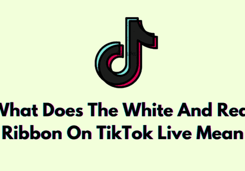 What Does the White and Red Ribbon on TikTok Live Mean 8 What Does The White And Red Ribbon On TikTok Live Mean