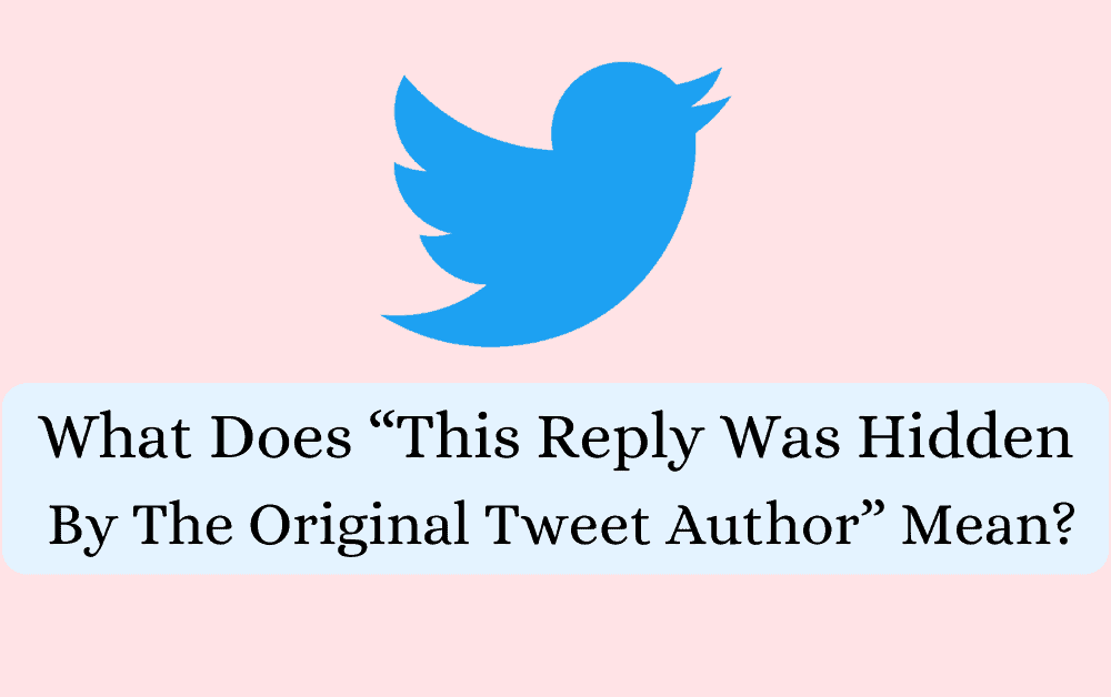 What Does This Reply Was Hidden By The Original Tweet Author Mean