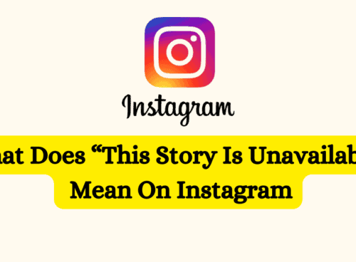 What Does "This Story Is Unavailable" Mean on Instagram 3 What Does “This Story Is Unavailable” Mean On Instagram