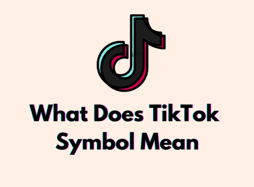 What does TikTok Symbol Mean 5 What Does TikTok Symbol Mean