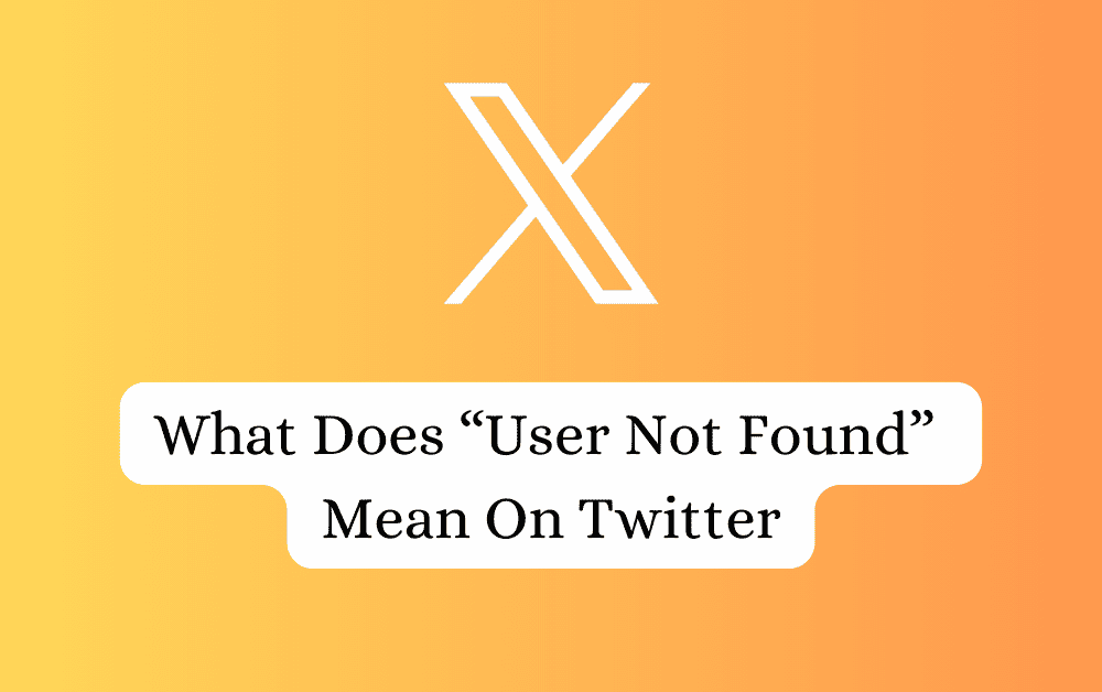 What Does User Not Found Mean On Twitter