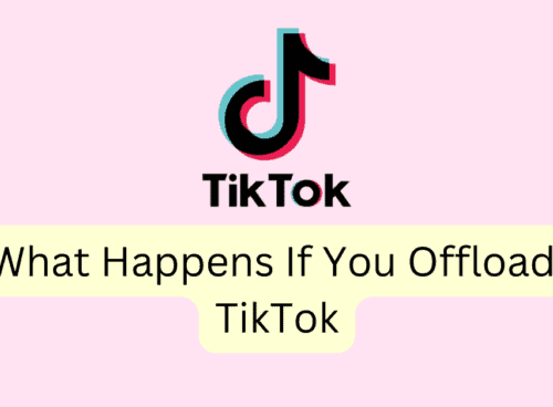 What Happens If You Offload TikTok 10 What Happens If You Offload TikTok