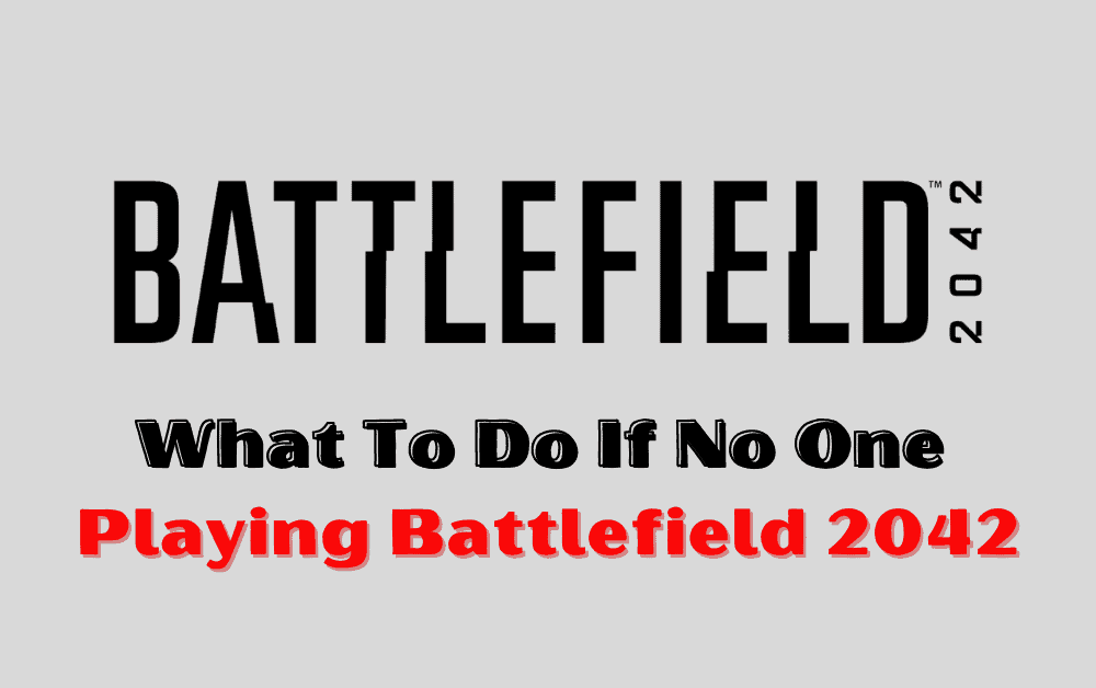 What To Do If No One Playing Battlefield 2042