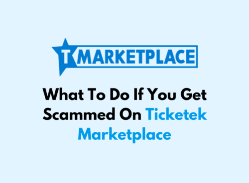 What To Do If You Get Scammed On Ticketek Marketplace