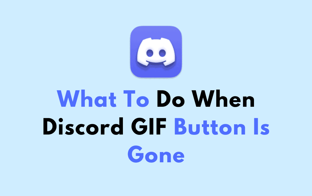 What To Do When Discord GIF Button Is Gone