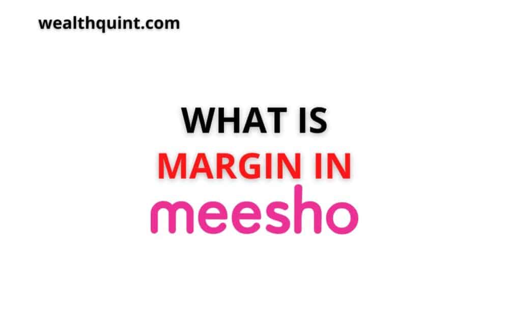 What is Margin in Meesho