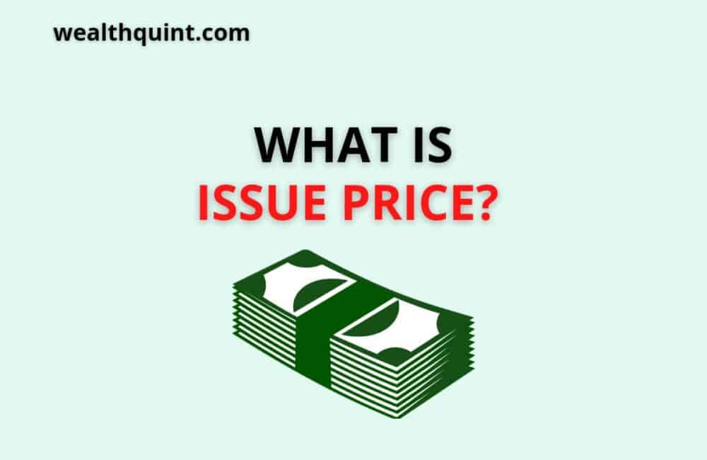 What is issue price