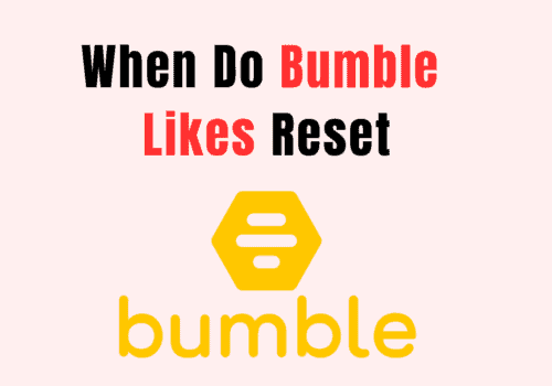 When Do Bumble Likes Reset