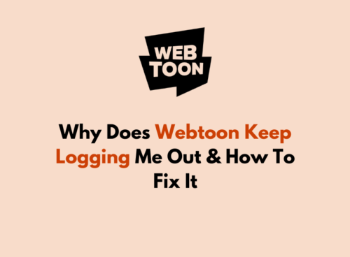 Why Does Webtoon Keep Logging Me Out How To Fix It