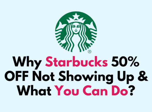 Why Starbucks 50 OFF Not Showing Up What You Can Do