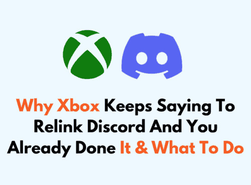 Why Xbox Keeps Saying To Relink Discord And You Already Done It What To Do