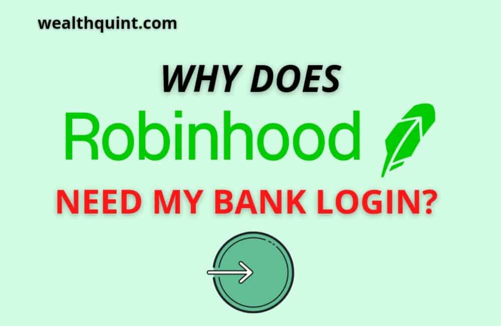 Why does robinhood need my bank login