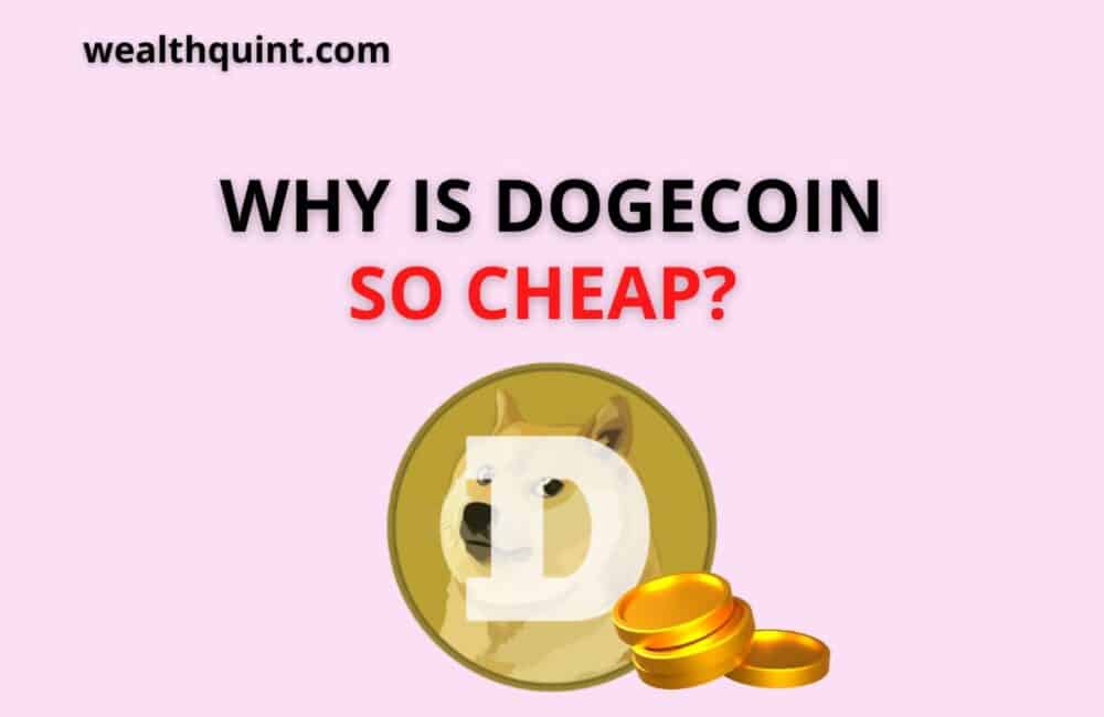 Why is dogecoin so cheap