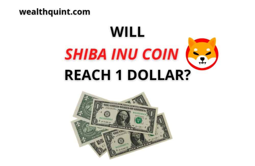Will Shiba Inu coin Reach 1 dollar