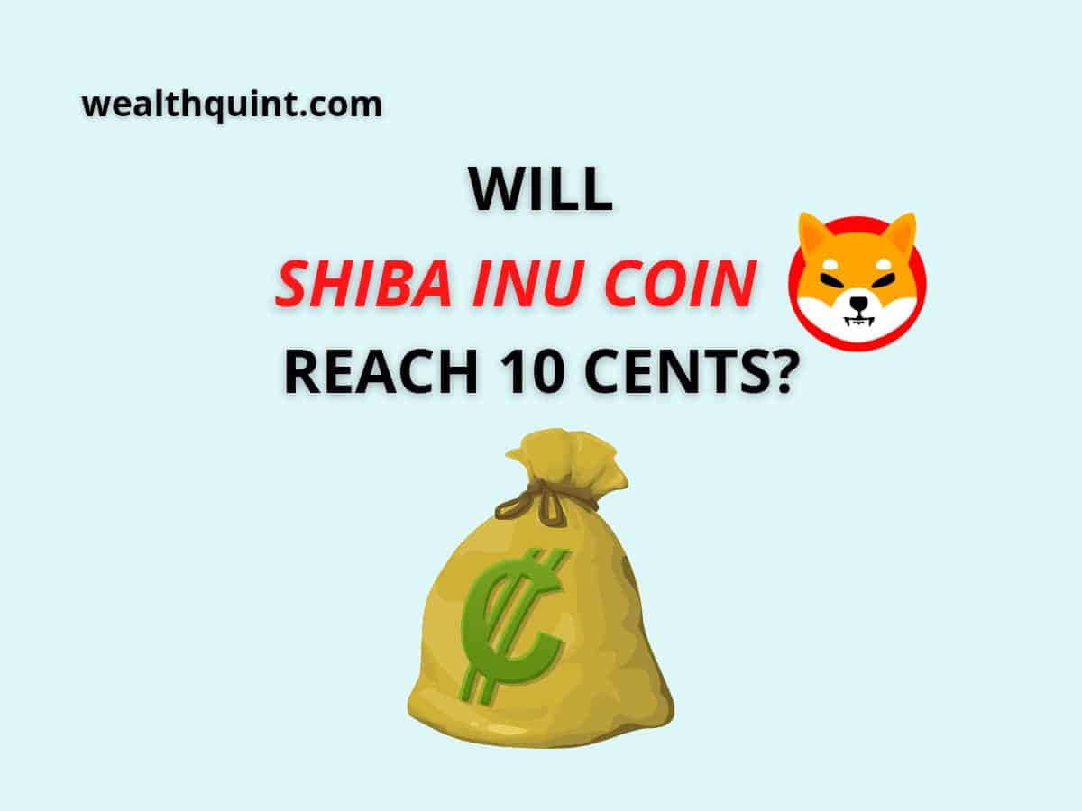 Can Shiba Inu Coin Reach 10 Cents? - Wealth Quint