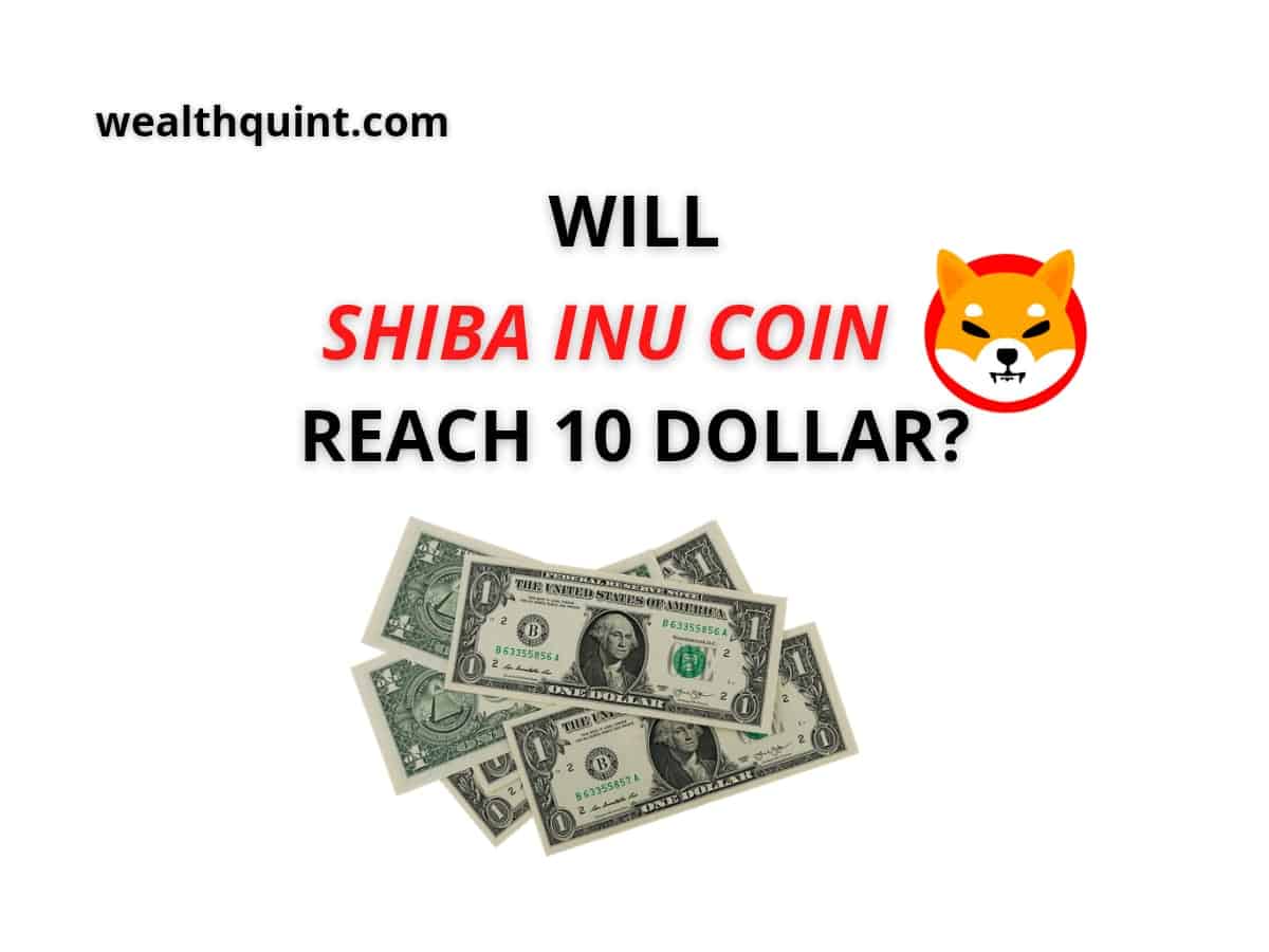 Will Shiba Inu Coin Reach $10? - Wealth Quint