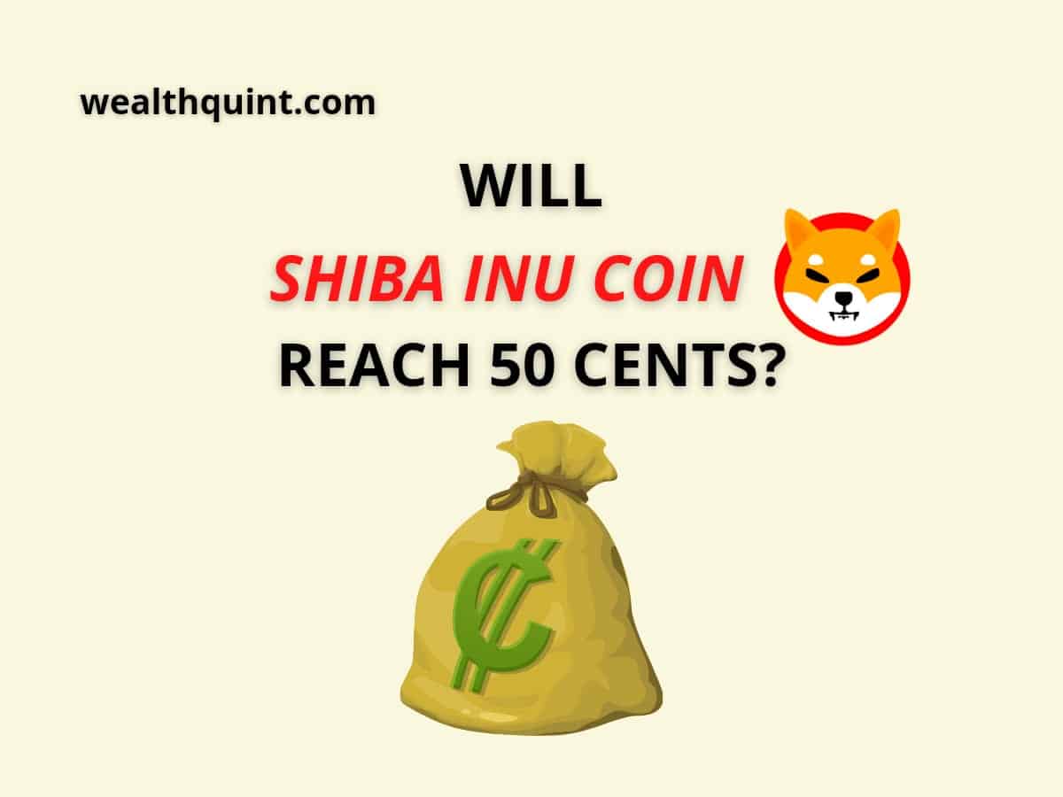 Can Shiba Inu Coin Reach 50 Cents? - Wealth Quint