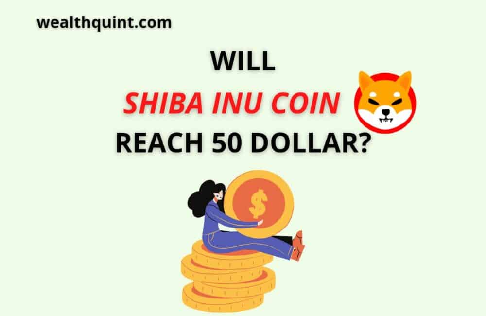 Will Shiba Inu coin Reach 50 dollar