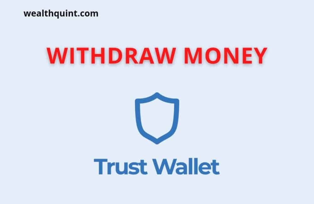 Withdraw money Trust Wallet