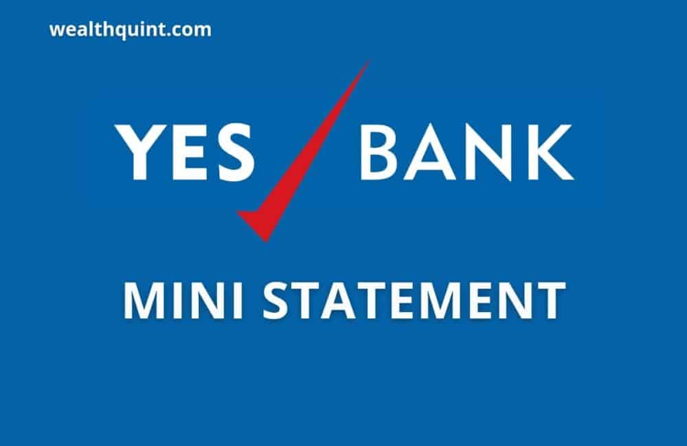 Yes Bank Mini Statement: Missed Call Number, SMS Banking 1 YES Bank Mini Statement