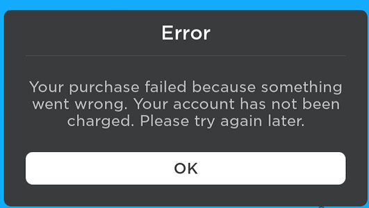 Your purchase failed because something went wrong Roblox error 1