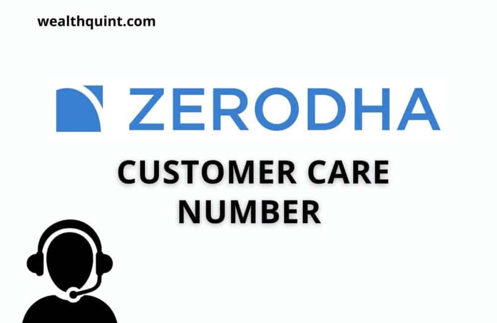 Zerodha Customer Care Number