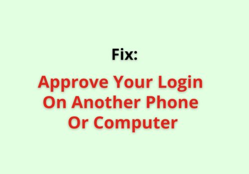 approve your login on another phone or computer