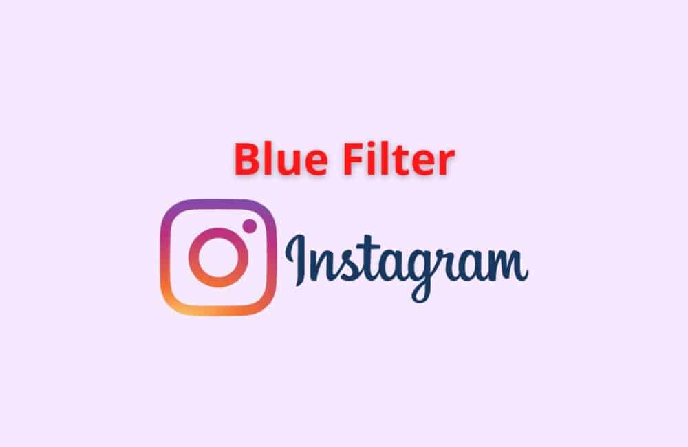 blue filter instagram