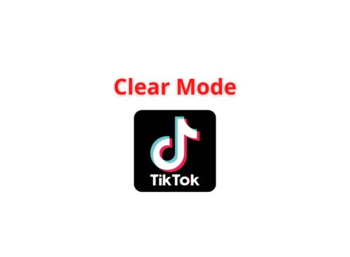 clear mode TikTok