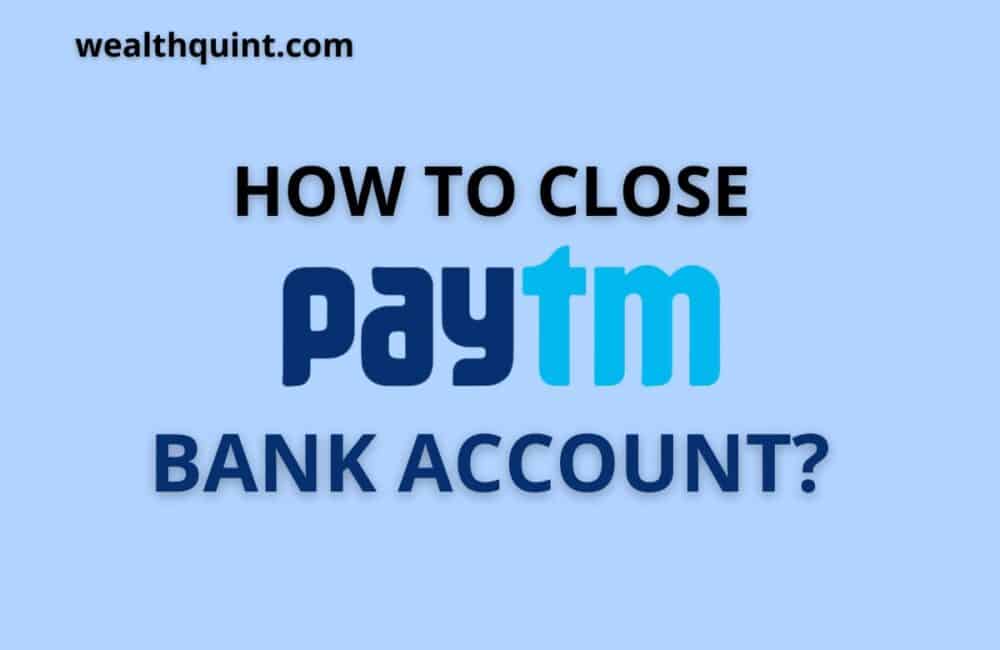 close Paytm Bank account