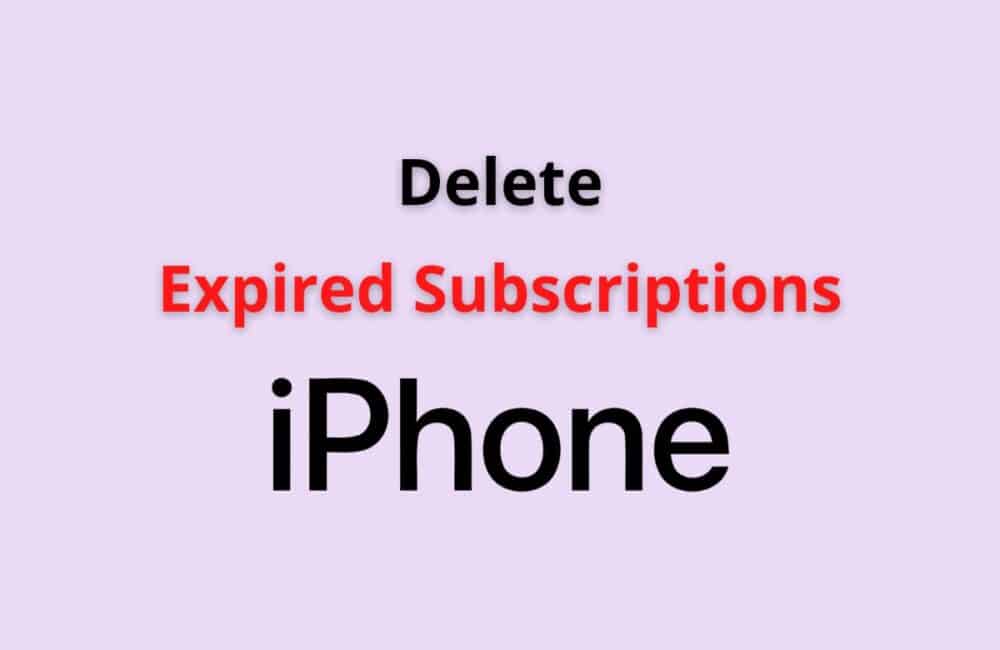 delete expired subscription iphone