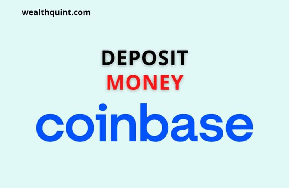 How to Deposit Money in Coinbase? 1 deposit money coinbase