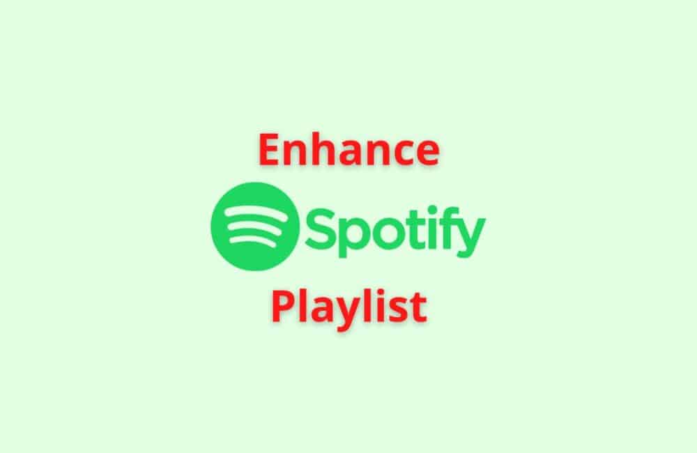 enhance spotify playlist