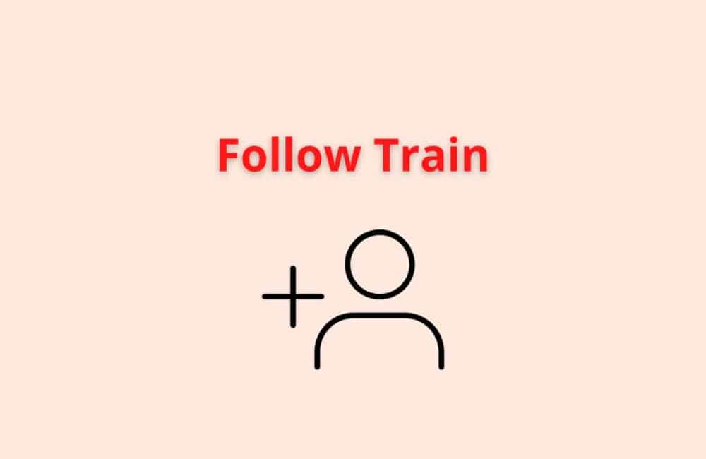 What Is A Follow Train? 1 follow train